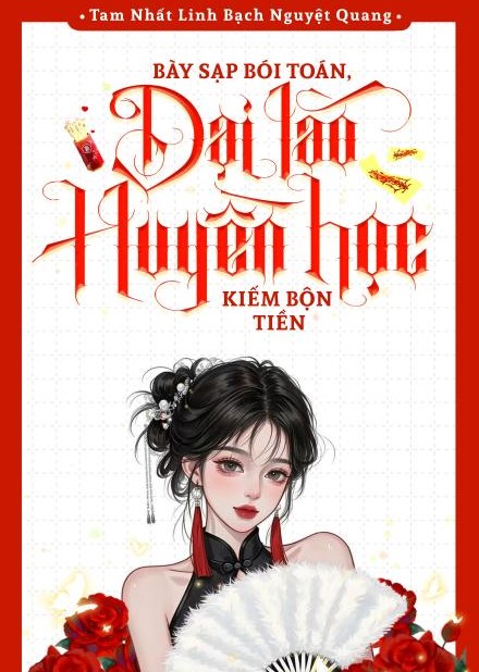 Bày Sạp Bói Toán, Đại Lão Huyền Học Kiếm Bộn Tiền ( Dịch Full )