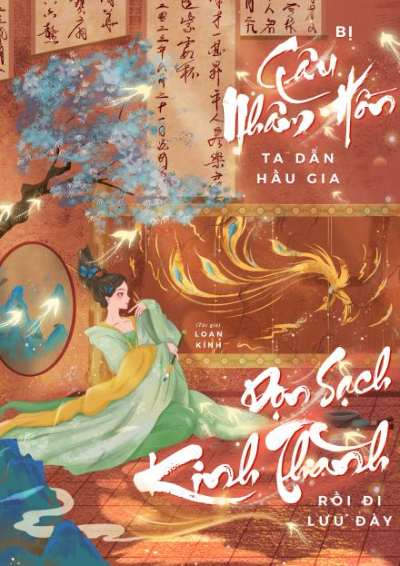 Bị Câu Nhầm Hồn, Ta Dẫn Hầu Gia Dọn Sạch Kinh Thành Rồi Đi Lưu Đày ( Dịch Full )
