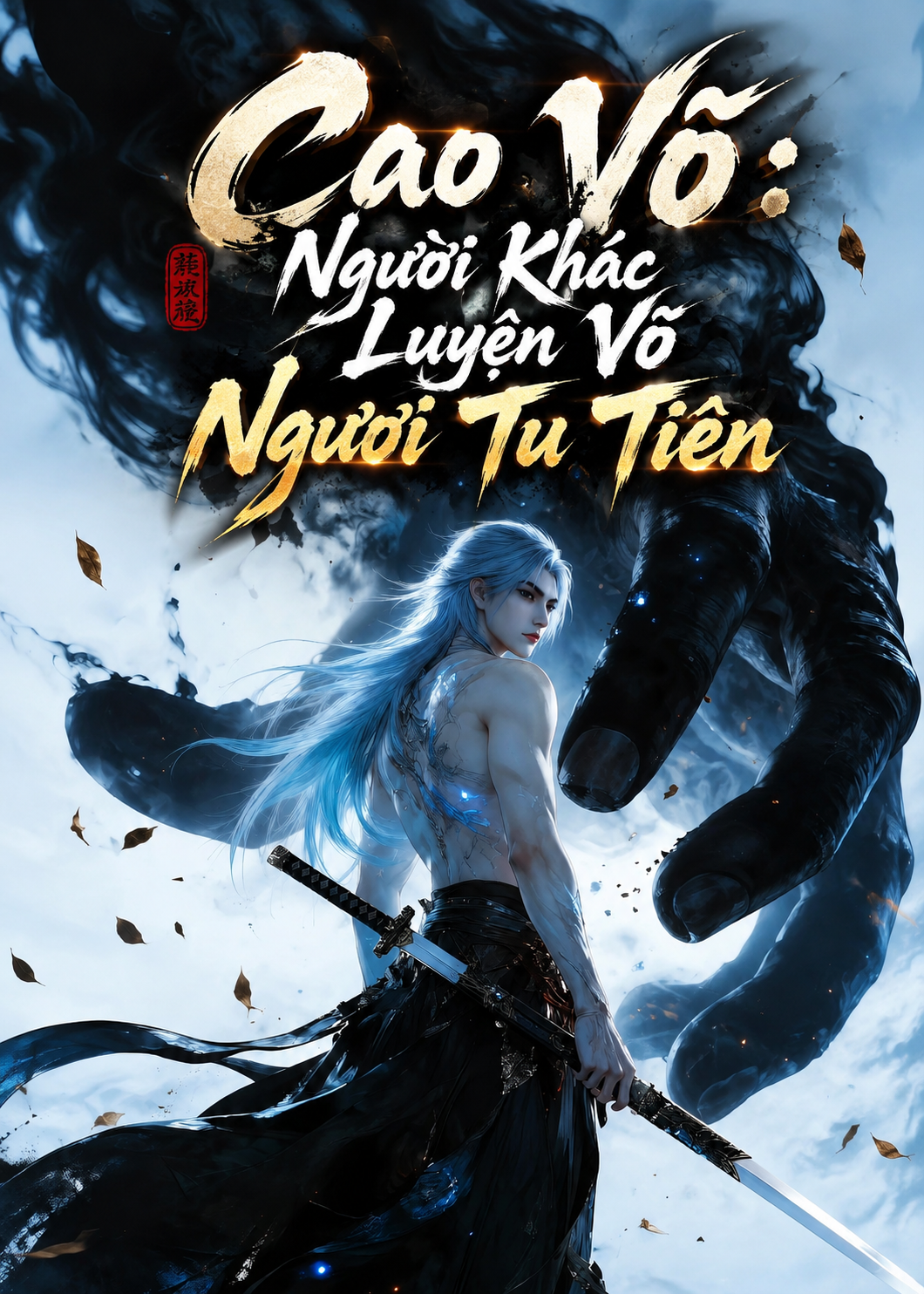 Cao Võ: Người Khác Luyện Võ Ngươi Tu Tiên? (Dịch Full)