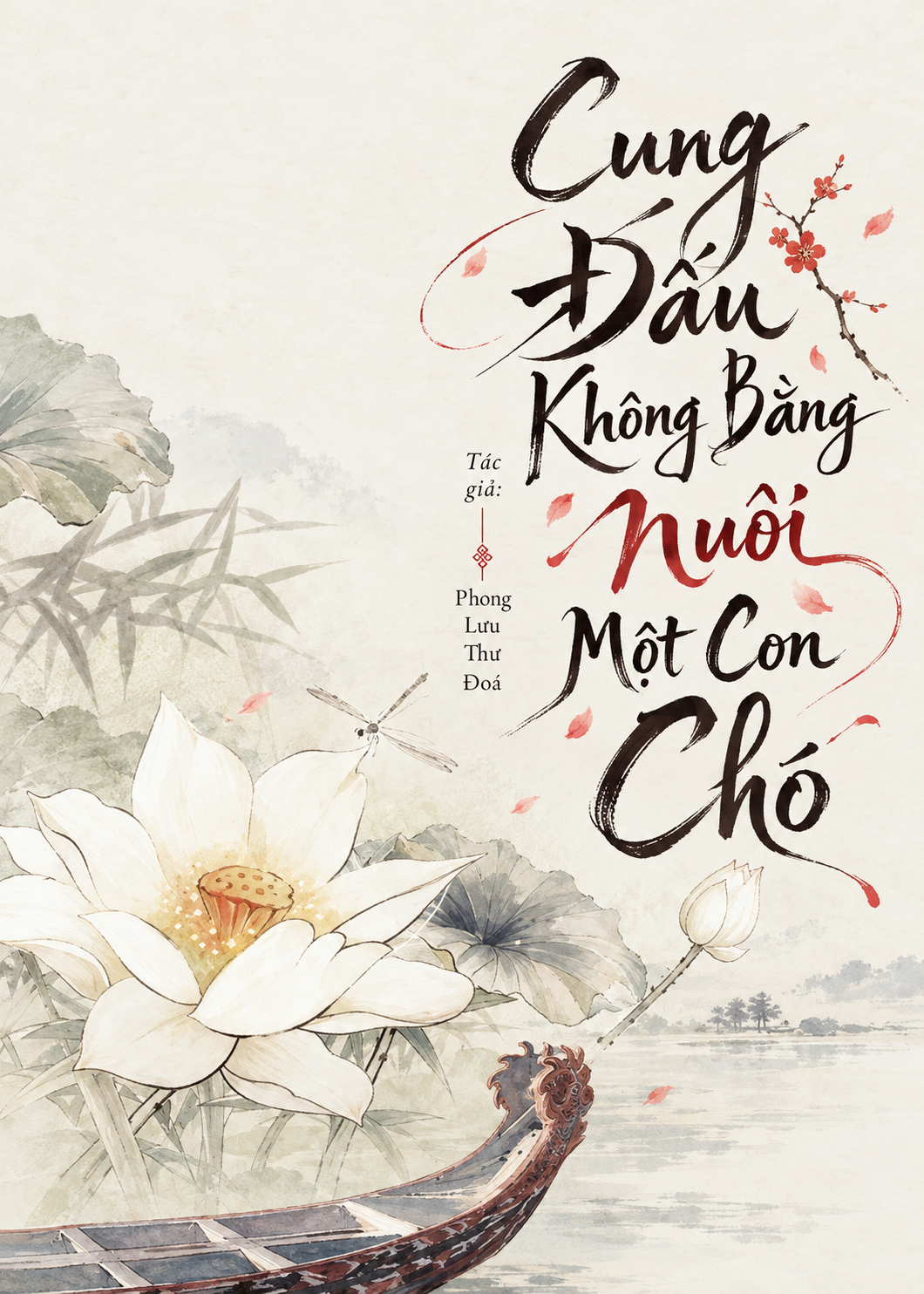 Cung Đấu Không Bằng Nuôi Một Con Chó (Dịch Full)