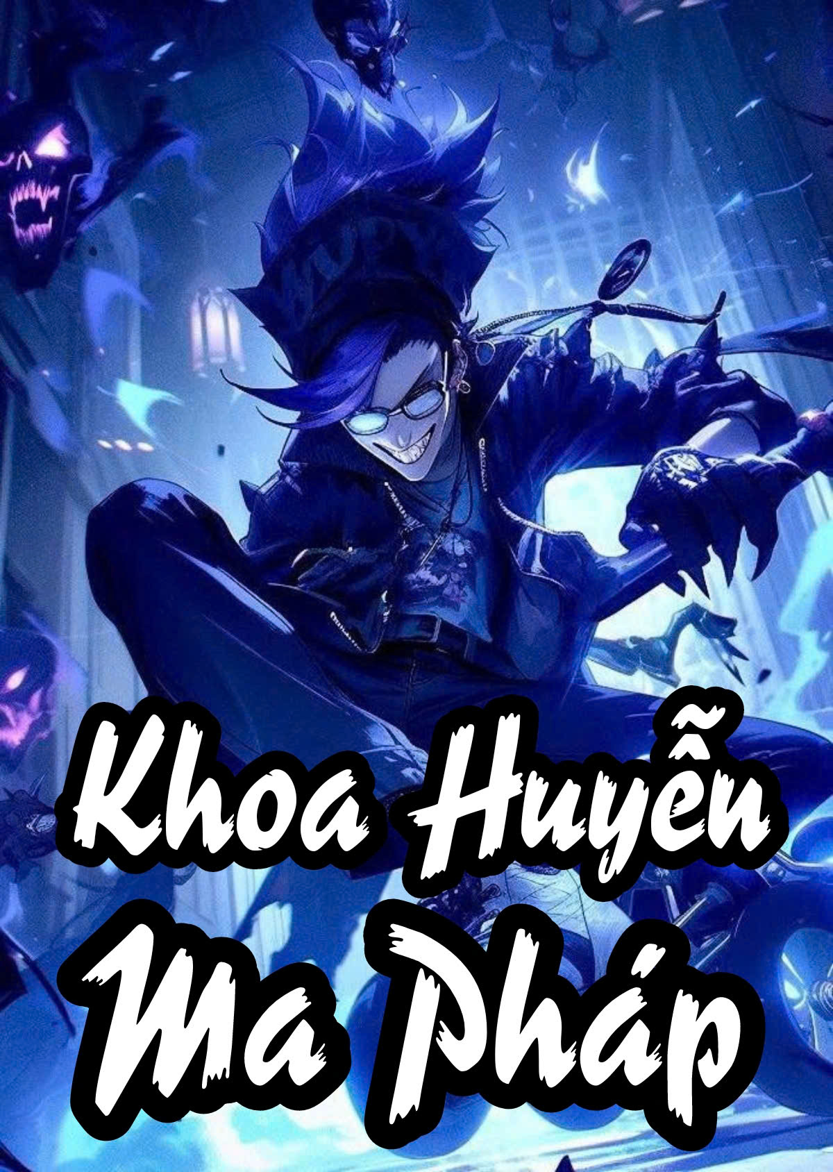 Khoa Huyễn ma Pháp ( Dịch )