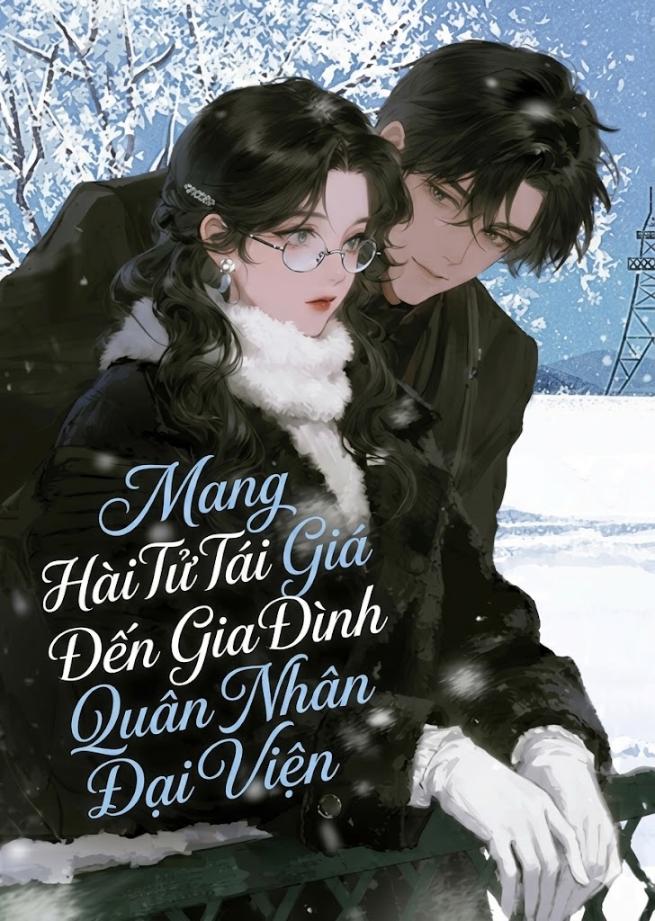 Mang Hài Tử Tái Giá Đến Gia Đình Quân Nhân Đại Viện ( Dịch Full )