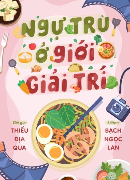Ngự Trù Ở Giới Giải Trí Full
