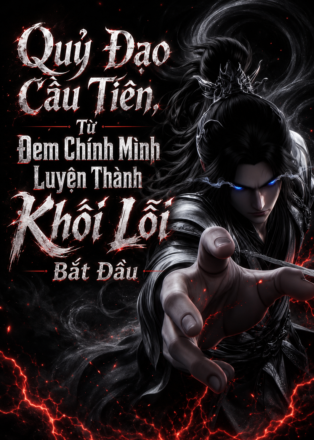 Quỷ Đạo Cầu Tiên, Từ Đem Chính Mình Luyện Thành Khôi Lỗi Bắt Đầu (Dịch Full)