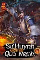 Sư Huynh Của Ta Quá Mạnh (Bản dịch Full )