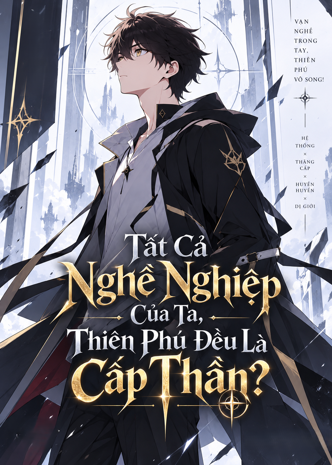 Tất Cả Nghề Nghiệp Của Tôi, Thiên Phú Đều Là Cấp Thần?