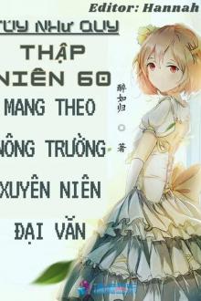 Thập Niên 60: Đưa Hệ Thống Nông Trường Xuyên Tới Niên Đại Văn ( Dịch Full )