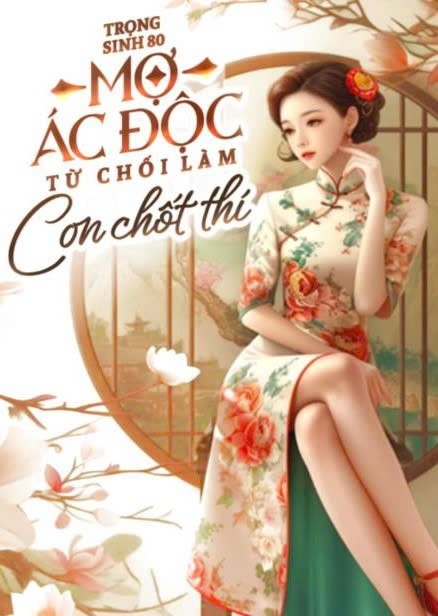 Trọng Sinh TN 80: Mợ Ác Độc Không Muốn Làm Con Chốt Thí ( Dịch Full )