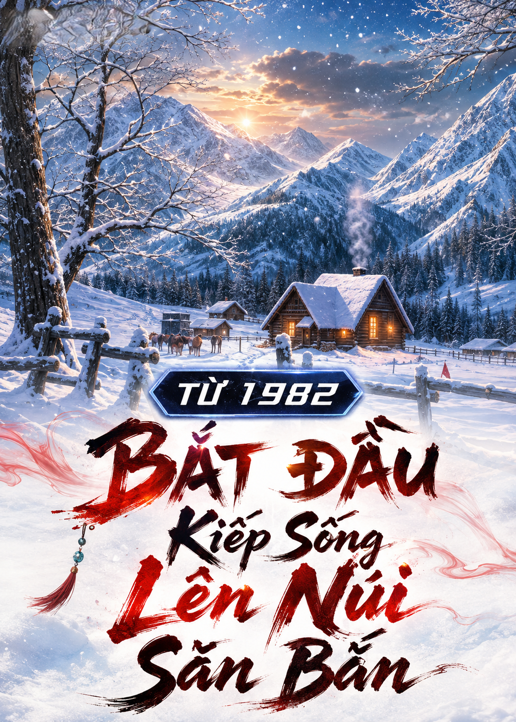 Từ 1982 Bắt Đầu Kiếp Sống Lên Núi Săn Bắn