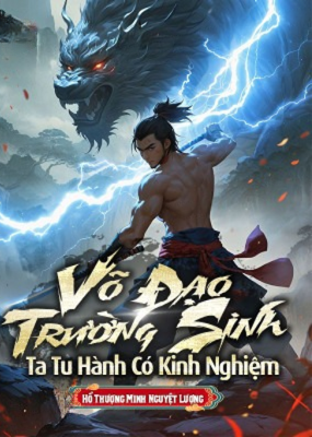 Võ Đạo Trường Sinh, Ta Tu Hành Có Kinh Nghiệm ( Bản Dịch )